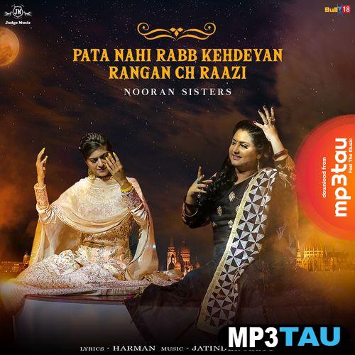 Pata-Nahi-Rabb-Kehdeyan-Rangan-Ch-Raazi Nooran Sisters mp3 song lyrics